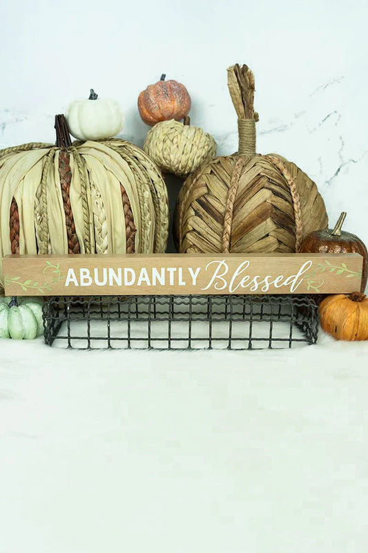 "Abundantly Blessed” Wood Block Sign