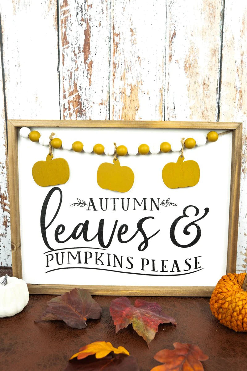 “Autumn Leaves and Pumpkins Please” Wood Fall Sign